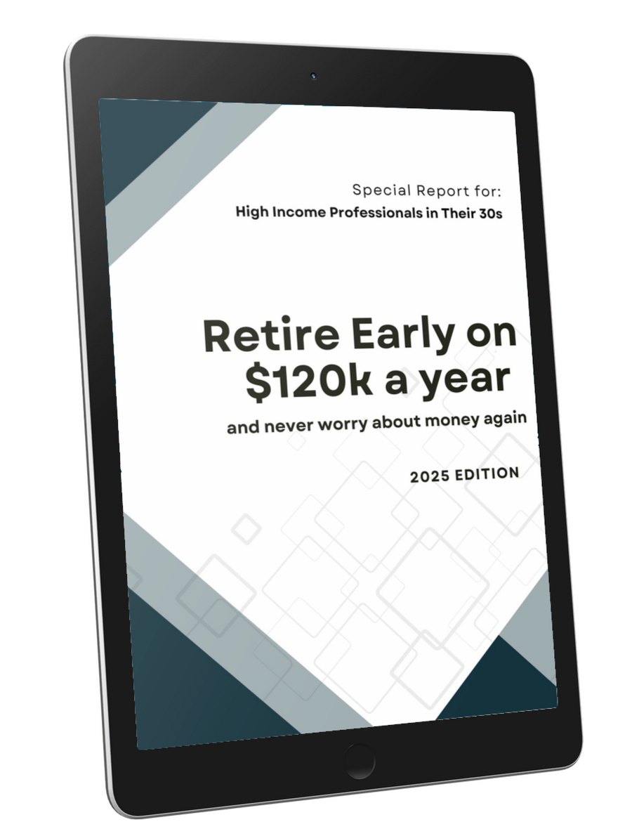 Ebook report on how to retire early on $120,000 a year download this free report by hayden wilson brisbane financial adviser that shows young professionals how to retire early on $120,000 a year